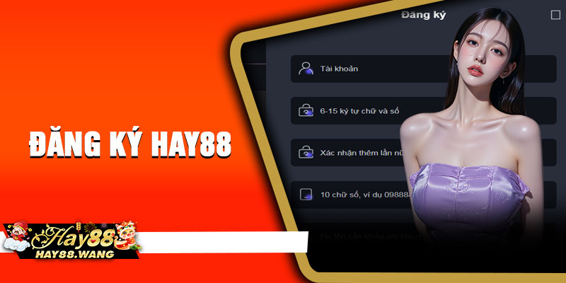 Đăng Ký Hay88