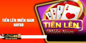 Tiến Lên Miền Nam Hay88