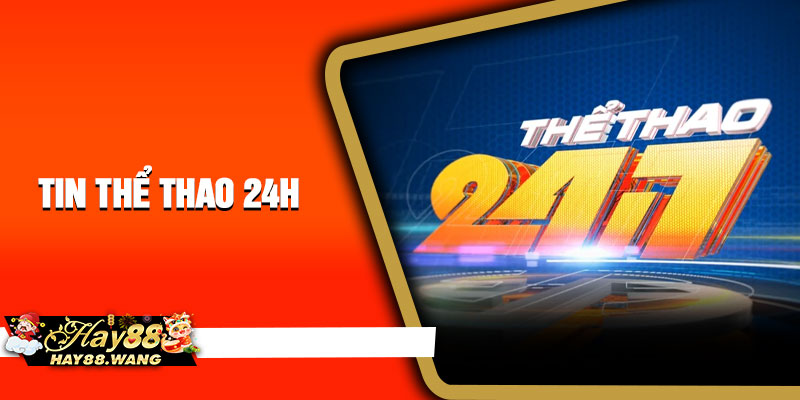 Tin Thể Thao 24h